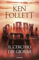 Ken Follett - Il cerchio dei giorni, Inbunden