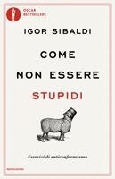 Igor Sibaldi - Come non essere stupidi. Esercizi di anticonformismo, Häftad. Tillgänglighet: Lägg i varukorg