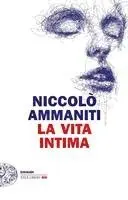 Niccolò Ammaniti - La vita intima, Häftad