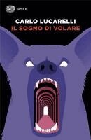 Carlo Lucarelli - Il sogno di volare, Häftad