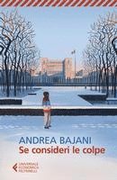 Andrea Bajani - Se consideri le colpe, Häftad