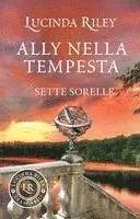 Lucinda Riley - Ally nella tempesta. Le sette sorelle, Häftad. Tillgänglighet: Lägg i varukorg