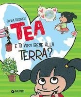 Silvia Serreli - E tu vuoi bene alla terra? Tea, Inbunden. Tillgänglighet: Lägg i varukorg