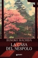 Sonoko Machida - La casa del nespolo, Häftad