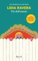 Lidia Ravera - Più dell'amore. Non desiderare la roba d'altri, Häftad. Tillgänglighet: Lägg i varukorg