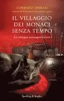 Corrado Debiasi - Il villaggio dei monaci senza tempo. Le cinque consapevolezze, Inbunden. Tillgänglighet: Lägg i varukorg