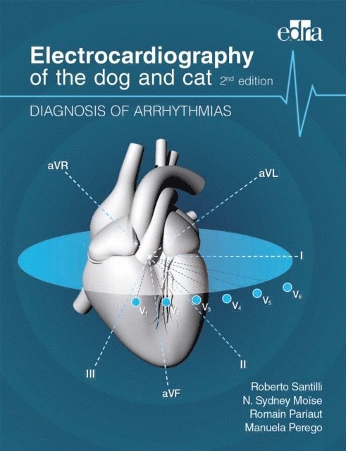 Roberto Santilli - Electrocardiography of the dog and cat, E-bok