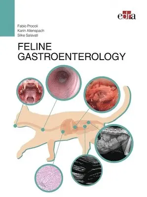 Fabio Procoli, Karin Allenspach, Silke Salavati - FELINE GASTROENTEROLOGY, Inbunden. Tillgänglighet: Lägg i varukorg