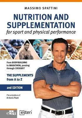 Massimo Spattini - Nutrition and Supplementation - for sport and physical performance, Häftad. Tillgänglighet: Lägg i varukorg