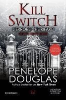 Penelope Douglas - L' errore che rifarei. Kill switch. Devil's night series, Häftad