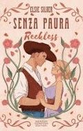 Senza paura. Reckless. Limited edition