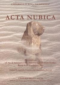 Isabella Caneva, Alessandro Roccati - ACTA Nubica: Proceedings of the X International Conference of Nubian Studies. Rome 9-14 September 2002, Häftad
