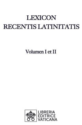 Karl Egger, Adelaide Maria Giannangeli - Lexicon Recentis Latinitatis, Inbunden