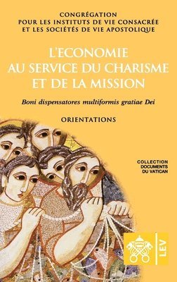 Congrégation Pour Les Réligieux - L'économie au service du charisme et de la mission. Boni dispensatores multiformis gratiæ Dei, Häftad
