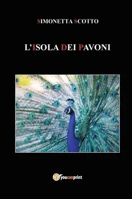 Simonetta Scotto - L'Isola dei Pavoni, Häftad. Tillgänglighet: Lägg i varukorg