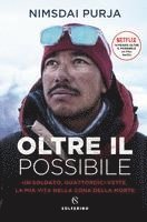 Nims Purja - Oltre il possibile. Un soldato, quattordici vette. La mia vita nella zona della morte, Häftad. Tillgänglighet: Lägg i varukorg