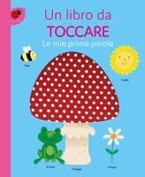Le mie prime parole. Un libro da toccare, Kartonnage
