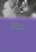 Memos: On Fashion in This Millennium