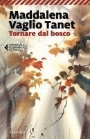 Maddalena Vaglio Tanet - Tornare dal bosco, Häftad