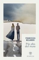 Francesca Melandri - Più alto del mare, Häftad