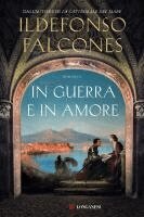 Ildefonso Falcones - In guerra e in amore, Häftad