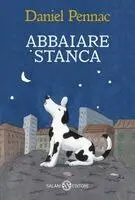 Daniel Pennac - Abbaiare stanca, Häftad. Tillgänglighet: Lägg i varukorg