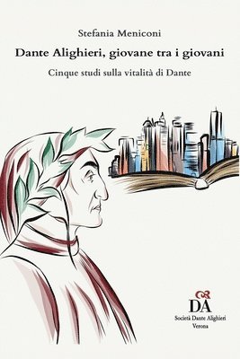 Stefania Meniconi - Dante Alighieri, giovane tra i giovani: Cinque studi sulla vitalità di Dante, Häftad