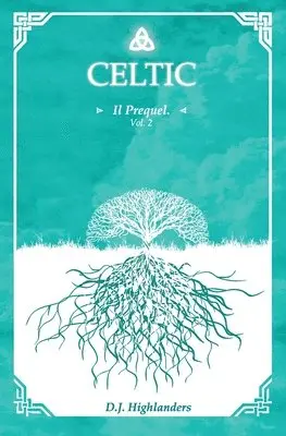 D J Highlanders - Celtic - Il prequel Vol.2, Häftad. Tillgänglighet: Lägg i varukorg