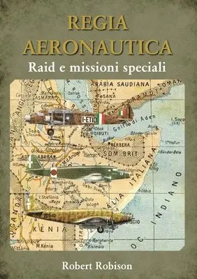 Robert Robison - REGIA AERONAUTICA - Raid e missioni speciali, Häftad. Tillgänglighet: Lägg i varukorg