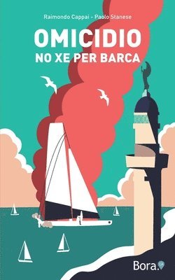 Paolo Stanese, Raimondo Cappai - Omicidio no xe per barca, Häftad