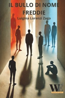 Luigina Lorenzi Zago - bullo di nome Freddie, Häftad