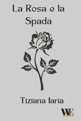 Tiziana Iaria - rosa e la spada, Häftad. Tillgänglighet: Lägg i varukorg