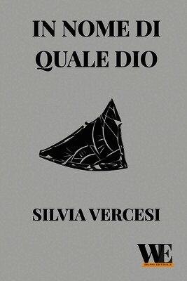Silvia Vercesi - In nome di quale dio, Häftad