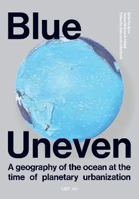 Ilaria Furbetta, Teresa Malchiodi Albedi, Alessandro Martinelli - Blue Uneven, Häftad. Tillgänglighet: Tillfälligt slut