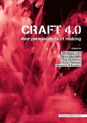 Giuseppe Lotti, Marco Marseglia, Elisa Matteucci, Giulia Pistoresi, Eleonora D'Ascenzi - Craft 4.0, Häftad