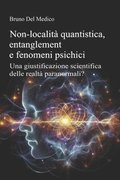 Non-localit quantistica, entanglement e fenomeni psichici