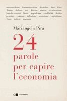 Mariangela Pira - 24 parole per capire l'economia, Häftad