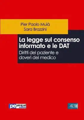 Pier Paolo Mui^, Sara Brazzini - legge sul consenso informato e le DAT. Diritti del paziente e doveri del medico, Häftad. Tillgänglighet: Lägg i varukorg