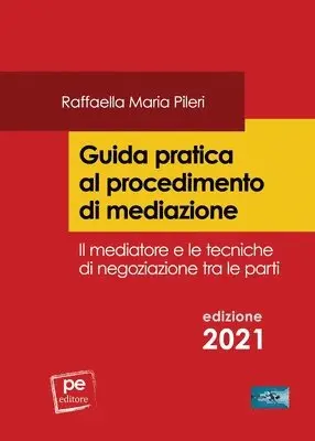 Raffaella Maria Pileri - Guida pratica al procedimento di mediazione, Häftad. Tillgänglighet: Lägg i varukorg