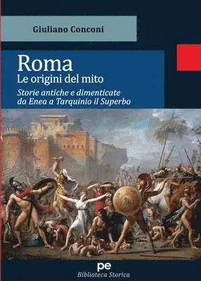 Giuliano Conconi - Roma. Le origini del mito, Häftad. Tillgänglighet: Lägg i varukorg