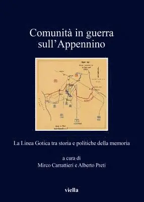 Luca Baldissara, Agostino Bistarelli - Comunita in Guerra Sull'appennino: La Linea Gotica Tra Storia E Politiche Della Memoria, Häftad. Tillgänglighet: Lägg i varukorg