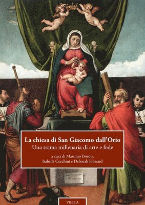 Michela Agazzi, Adriano Amendola - La Chiesa Di San Giacomo Dall'orio: Una Trama Millenaria Di Arte E Fede, Häftad. Tillgänglighet: Lägg i varukorg