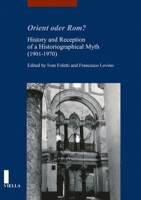 Klara Benesovska, Robin Cormack - Orient Oder Rom?: History and Reception of a Historiographical Myth (1901-1970), Häftad