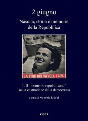 Maurizio Ridolfi - 2 Giugno. Nascita, Storia E Memorie Della Repubblica 1: Il 'Momento Repubblicano' Nella Costruzione Della Democrazia, Häftad. Tillgänglighet: Tillfälligt slut