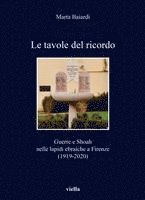 Marta Baiardi - Le Tavole del Ricordo: Guerre E Shoah Nelle Lapidi Ebraiche a Firenze (1919-2020), Häftad. Tillgänglighet: Tillfälligt slut