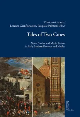 Francesco Benigno, Lucio Biasori - Tales of Two Cities: News, Stories and Media Events in Early Modern Florence and Naples, Häftad. Tillgänglighet: Lägg i varukorg