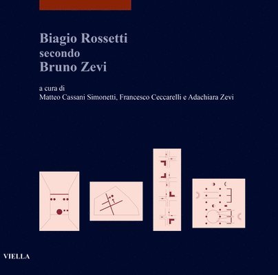 Gianni Berengo Gardin, Matteo Cassani Simonetti - Biagio Rossetti Secondo Bruno Zevi, Häftad