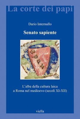 Dario Internullo - Senato Sapiente: L'Alba Della Cultura Laica a Roma Nel Medioevo (Secoli XI-XII), Häftad. Tillgänglighet: Lägg i varukorg