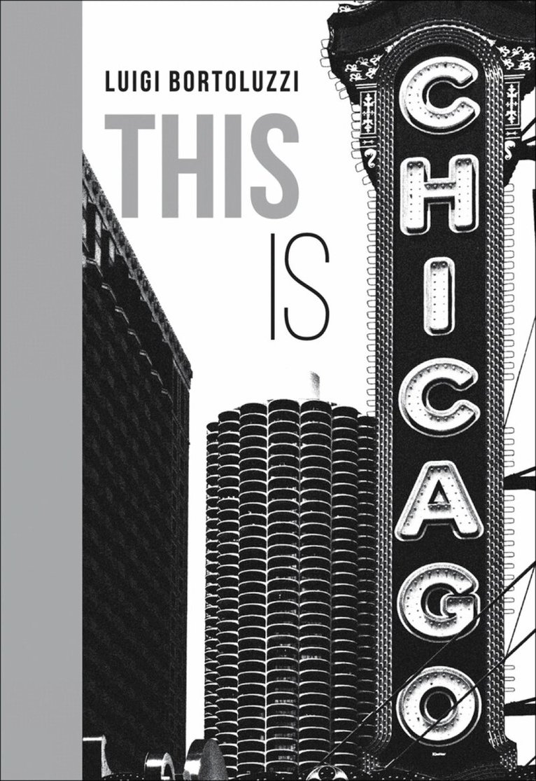 Luigi Bortoluzzi - This is Chicago, Inbunden