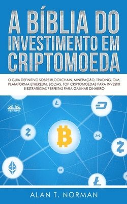 Alan T Norman - A Bíblia do Investimento em Criptomoeda, Häftad